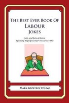 The Best Ever Book of Labour Jokes