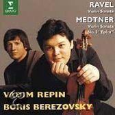 Medtner, Ravel: Violin Sonatas / Repin, Berezovsky