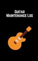 Guitar Maintenance Log