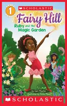 Scholastic Reader 1 - Fairy Hill: Ruby and the Magic Garden (Scholastic Reader, Level 1)