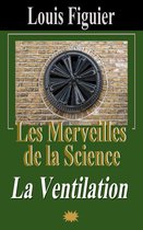 Les Merveilles de la science/La Ventilation