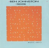 Music Amici - Johnston: Ponder Nothing (CD)