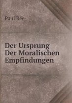 Der Ursprung Der Moralischen Empfindungen