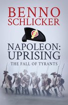 Napoleon: Uprising-The Fall of Tyrants