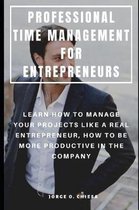 Professional Time Management for Entrepreneurs