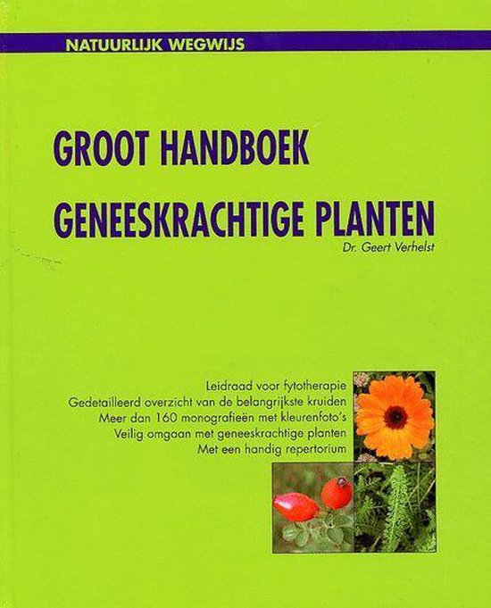 Natuurlijk wegwijs groot handboek geneeskrachtige planten