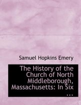 The History of the Church of North Middleborough, Massachusetts