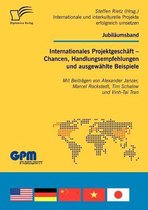 Internationales Projektgeschäft - Chancen, Handlungsempfehlungen und ausgewählte Beispiele
