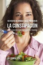 103 Recetas de Comidas y Jugos Para Reducir La Constipacion