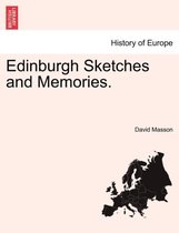 Edinburgh Sketches and Memories.