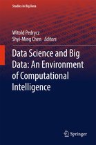 Studies in Big Data 24 - Data Science and Big Data: An Environment of Computational Intelligence