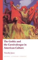 Gothic Literary Studies - The Gothic and the Carnivalesque in American Culture