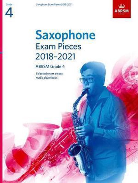 Saxophone Exam Pieces Grade 4 2018 2021, Abrsm 9781848499683 Boeken