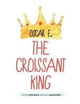 Oscar E., the Croissant King