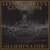 Lenny Lashley's Gang Of One - Illuminator (LP) (Limited Edition)