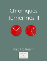 Chroniques Terriennes - Chroniques Terriennes (Volume II)