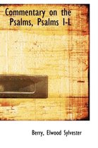 Commentary on the Psalms, Psalms I-L