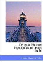 Mr. Dunn Browne's Experiences in Foreign Parts