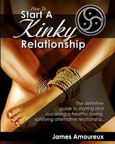 How to Start a Kinky Relationship