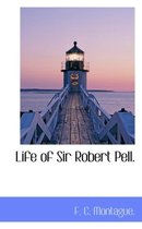 Life of Sir Robert Pell.