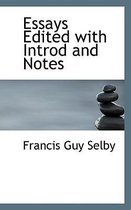 Essays Edited with Introd and Notes