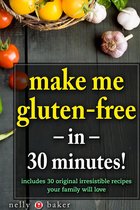 My Cooking Survival Guide 1 - Make Me Gluten-Free... in 30 minutes!