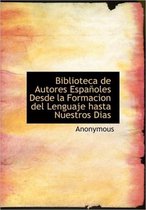 Biblioteca de Autores Espa oles Desde la Formacion del Lenguaje hasta Nuestros Dias