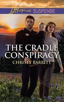 The Baby Protectors - The Cradle Conspiracy (Mills & Boon Love Inspired Suspense) (The Baby Protectors)