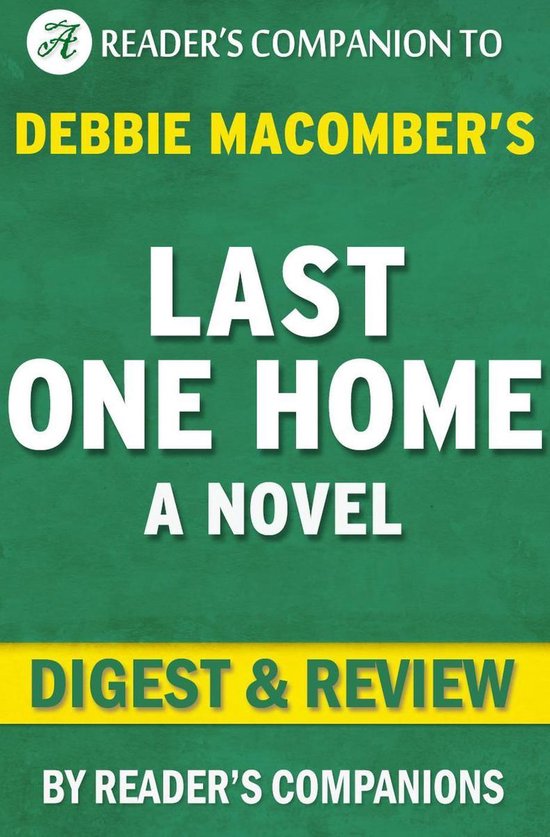 Last One Home: A Novel By Debbie Macomber Digest & Review - cover