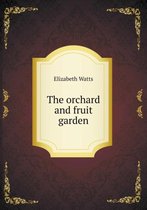 The orchard and fruit garden