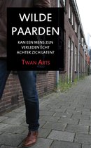 Wilde Paarden - Kan een mens zijn verleden écht achter zich laten?