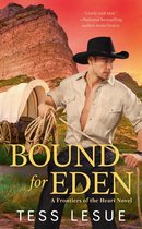 A Frontiers of the Heart novel 1 - Bound for Eden