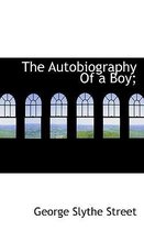 The Autobiography of a Boy;