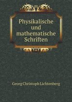 Physikalische und mathematische Schriften