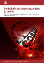 Legal Series 5 - L5 Control of Substances Hazardous to Health: The Control of Substances Hazardous to Health Regulations 2002. Approved Code of Practice and Guidance, L5