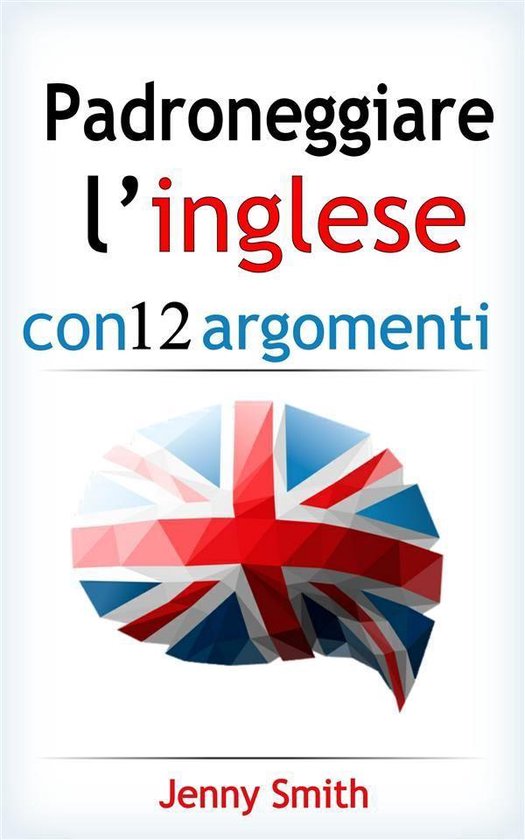 Padroneggiare l’inglese con 12 argomenti - cover