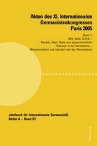 Akten des XI. Internationalen Germanistenkongresses Paris 2005. 'Germanistik im Konflikt der Kulturen'