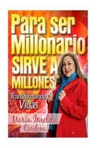 Para Ser Millonario Sirve a Millones