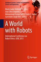 Intelligent Systems, Control and Automation: Science and Engineering 84 - A World with Robots