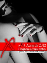 Damster - Eroxè, dove l'eros si fa parola - Oxè Awards 2012, i migliori racconti erotici