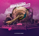 Bernard Orchestar - Le Futur Du Passe (CD)