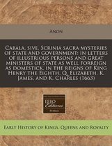 Cabala, Sive, Scrinia Sacra Mysteries of State and Government