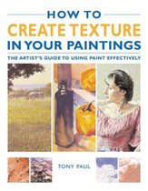 How to Create Texture in Your Paintings