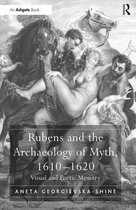 Rubens and the Archaeology of Myth, 1610-1620