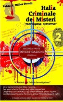 Collana Italia Criminale 2 - Italia Criminale dei Misteri - "Professione detective" - un ex agente Criminalpol racconta...