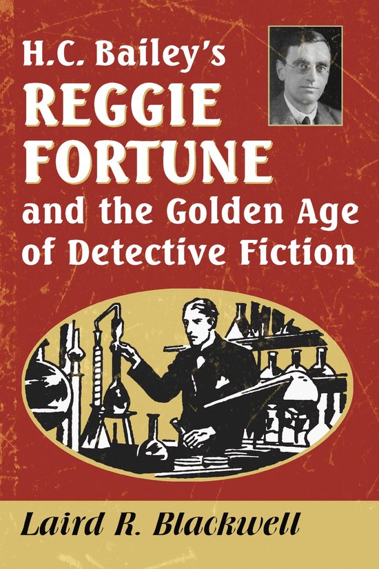 Couverture du livre H.C. Bailey's Reggie Fortune et l'Âge d'Or de la Fiction Policière avec l'image d'un homme dans un laboratoire.