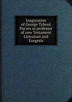 Inaguration of George Tybout Purves as professor of new Testament Literature and Exegesis