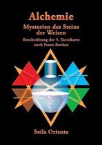 Die Alchemie - Die Mysterien des Steins der Weisen