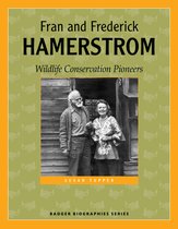 Badger Biographies Series - Fran and Frederick Hamerstrom