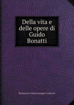 Della vita e delle opere di Guido Bonatti